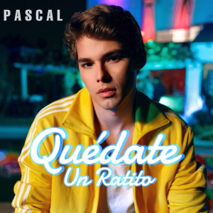 收聽Pascal的Quédate un Ratito歌詞歌曲