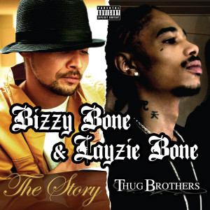 Layzie Bone的專輯The Story & Thug Brothers (Special Edition)
