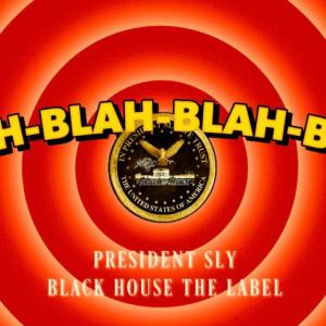 ดาวน์โหลดและฟังเพลง Blah-Blah-Blah-Blah (Explicit) พร้อมเนื้อเพลงจาก President Sly