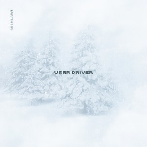 收聽mishlawi的Uber Driver歌詞歌曲