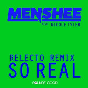 Nicole Tyler的专辑So Real (feat. Nicole Tyler) [RELECTO Remix] {Mixed}