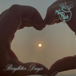 ดาวน์โหลดและฟังเพลง Brighter Days (feat. Bobbie Blackburn & Eli Smith) พร้อมเนื้อเพลงจาก The Prince and the Peach
