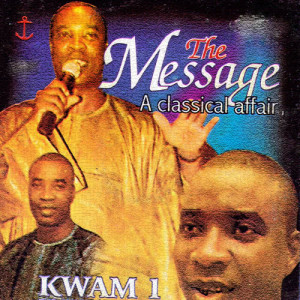 อัลบัม The Message a Classic Affair ศิลปิน Kwam 1
