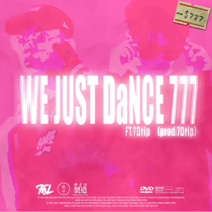 Dengarkan WE JUST DaNCE777 (feat. 7Drip) (Explicit) lagu dari PSYCHØ PAN dengan lirik
