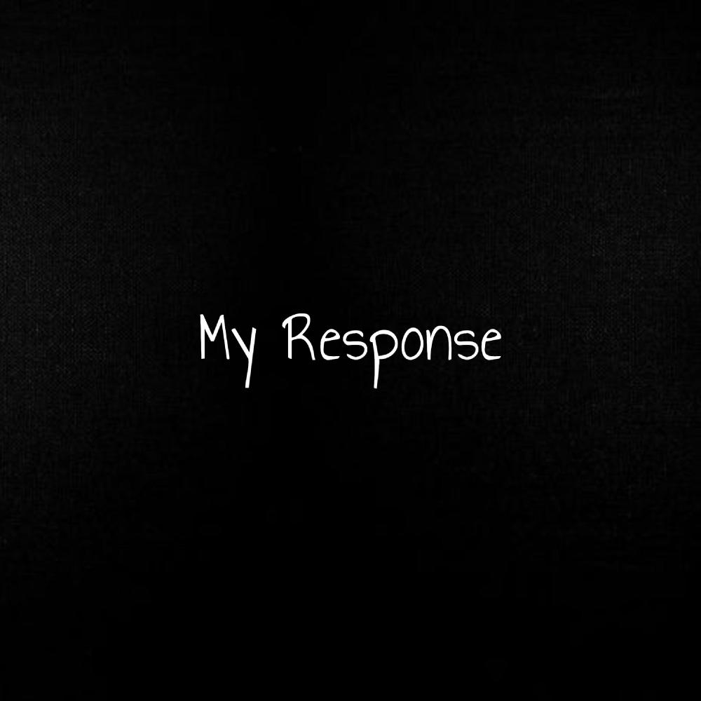 My Response