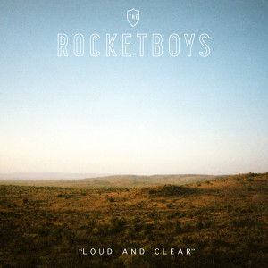 Album Loud and Clear from The Rocketboys