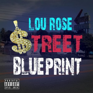Lou Rose的專輯Street Blueprint (Explicit)