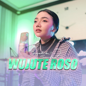 Dengarkan Wujute Roso lagu dari Syahiba Saufa dengan lirik