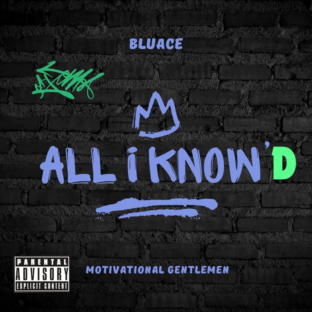 All I Know'D (Explicit)