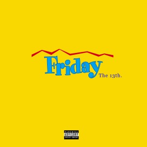 Helios Hussain的專輯Friday the 13th (Explicit)