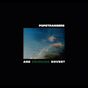 Album Are Pigeons Doves? from Popstrangers
