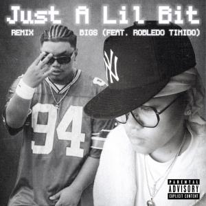 收聽Bigs的Real Shit (Just A Lil Bit) (feat. Robledo Timido) (Remix|Explicit)歌詞歌曲