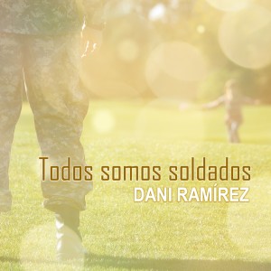 Album Todos Somos Soldados from Dani Ramírez