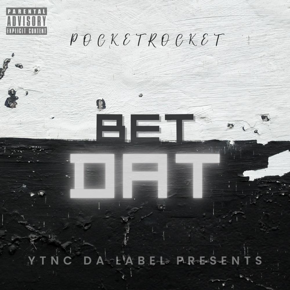 Bet Dat (Explicit)