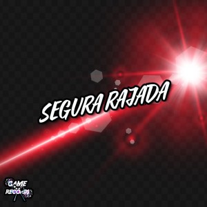 ดาวน์โหลดและฟังเพลง Segura Rajada (Explicit) พร้อมเนื้อเพลงจาก DJ Kayl011
