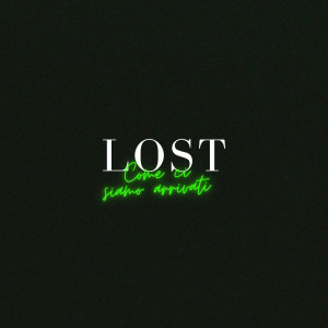 Listen to Come Ci Siamo Arrivati song with lyrics from Lost