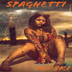 Listen to Spaghetti (Explicit) song with lyrics from Dai Ski
