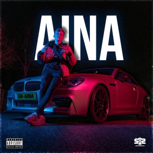Listen to Aina (Explicit) song with lyrics from GK