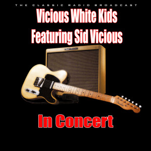 Album In Concert (Live) from Vicious White Kids