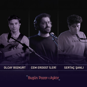 收聽Cem Erdost İleri的Bugün Pazar-ı Aşktır (Canlı)歌詞歌曲