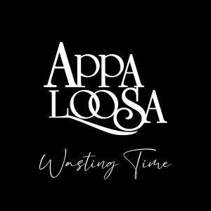 收聽Appaloosa的Wasting Time歌詞歌曲