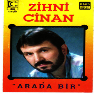 ดาวน์โหลดและฟังเพลง Arada Bir พร้อมเนื้อเพลงจาก Zihni Cinan