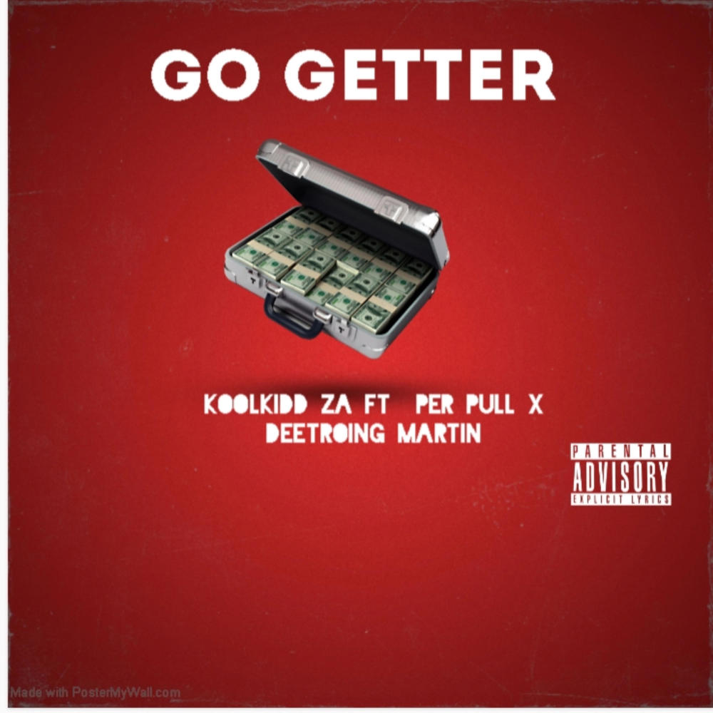 go getter (feat. per pull & deetroing martin) (Explicit)