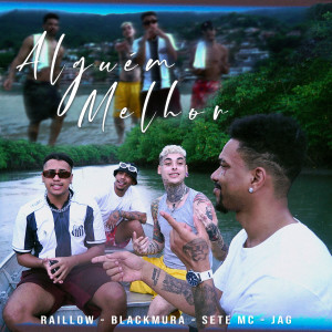 Dengarkan Alguém Melhor (Explicit) lagu dari Raillow dengan lirik