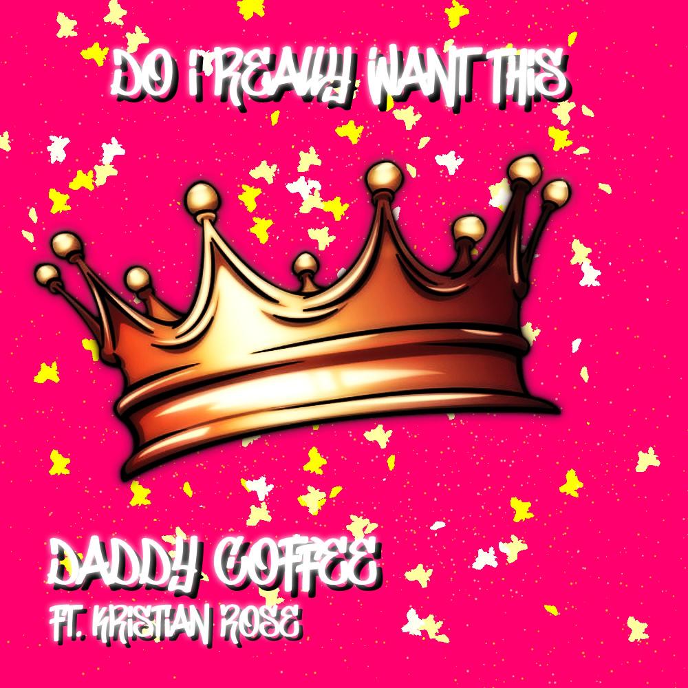 Do I Really Want This (feat. Kristian Rose)
