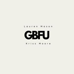 ดาวน์โหลดและฟังเพลง GBFU (Explicit) พร้อมเนื้อเพลงจาก Lauren Mason