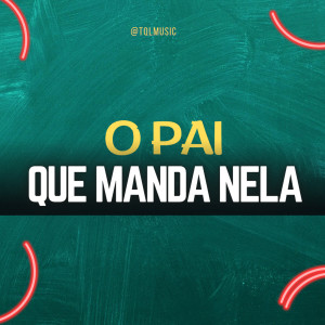 收聽DJ VINICIN DO DG的O Pai Que Manda Nela (Explicit)歌詞歌曲