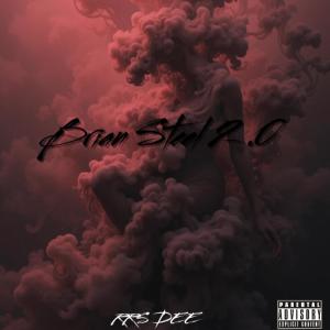 收聽RRS Dee的Brian Steel 2.0 Freestyle (Explicit)歌詞歌曲