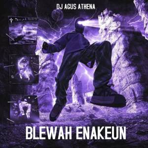 อัลบัม BLEWAH ENAKEUN ศิลปิน DJ Agus Athena