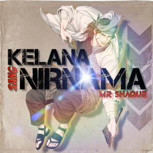 Listen to Kelana Sang Nirnama song with lyrics from Mr Shaque
