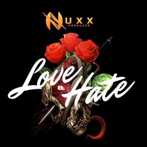 ดาวน์โหลดและฟังเพลง Love & Hate พร้อมเนื้อเพลงจาก NUXXPRODUCER