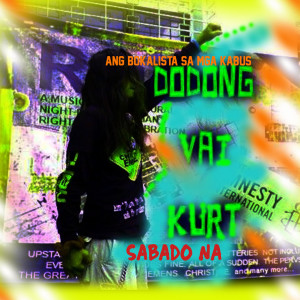 Listen to Sabado Na song with lyrics from DODONG VAI KURT