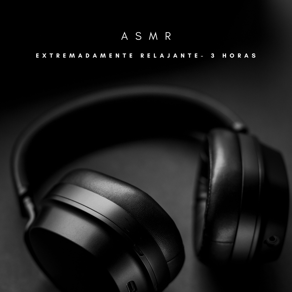 ASMR: Extremadamente Relajante - 3 Horas