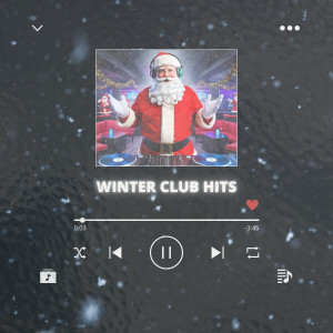 群星的專輯Winter Club Hits (Explicit)