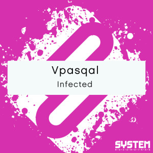 ดาวน์โหลดและฟังเพลง Infected พร้อมเนื้อเพลงจาก Vpasqal