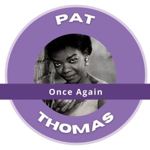 อัลบัม Once Again - Pat Thomas ศิลปิน Pat Thomas