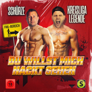 อัลบัม Du willst mich nackt sehen ศิลปิน Kreisligalegende