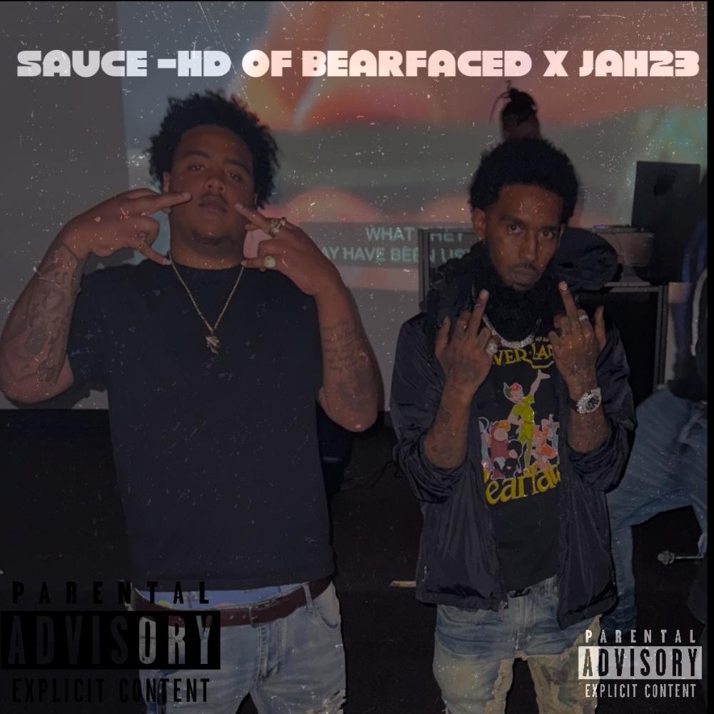 HD of bearfaced X JAH23 (sauce) (feat. Hd of bearfaced) (Explicit)