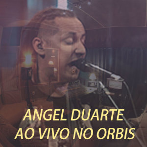 Album Ao Vivo no Orbis from Angel Duarte