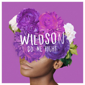收聽Wildson的Do Me Right歌詞歌曲