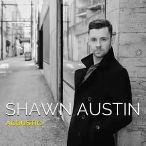 Dengarkan I Can Be Him (Acoustic) lagu dari Shawn Austin dengan lirik