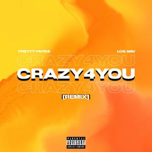 Pretty Pape$的专辑Crazy4You (Remix)