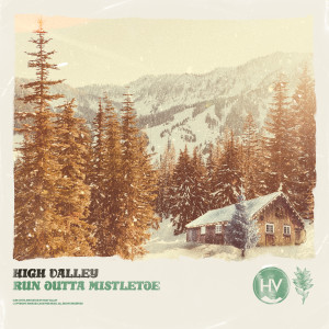 High Valley的專輯Run Outta Mistletoe
