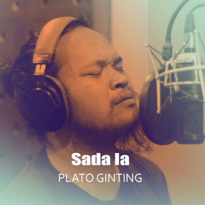 Dengarkan Sada Ia lagu dari Plato Ginting dengan lirik