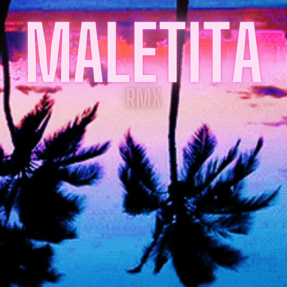 Maletita Rmx