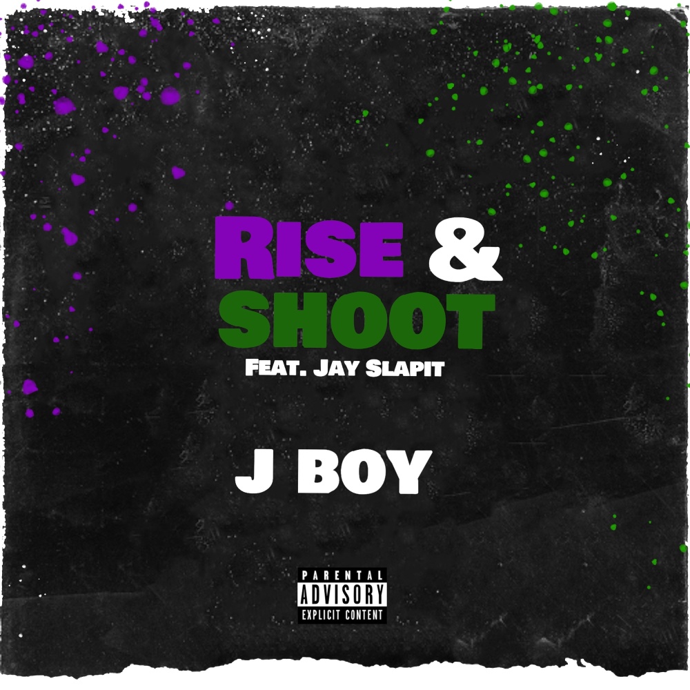 Rise & Shoot (Explicit)